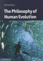 Philosophy of Human Evolution - Ruse, Michael (Florida State University)