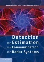 Detection and Estimation for Communication and Radar Systems - Yao, Kung (University of California, Los Angeles) a Lorenzelli, Flavio (The Aerospace Corporation, Los Angeles) a Chen, Chiao-En (National Chung-Cheng University, Taiwan)