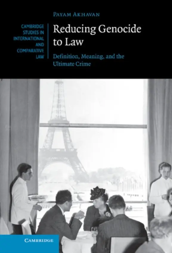 Reducing Genocide to Law - Akhavan, Payam (McGill University, Montreal)