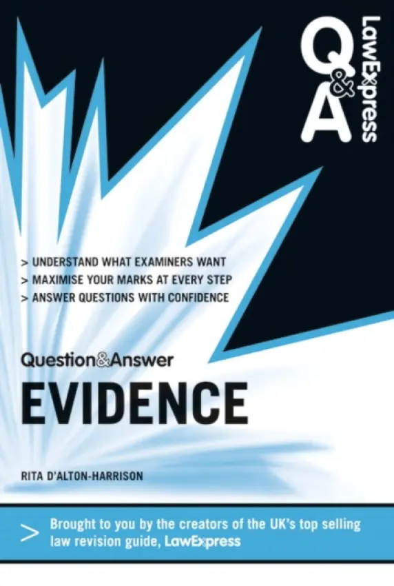 Law Express Question and Answer: Evidence Law - D'Alton-Harrison, Rita