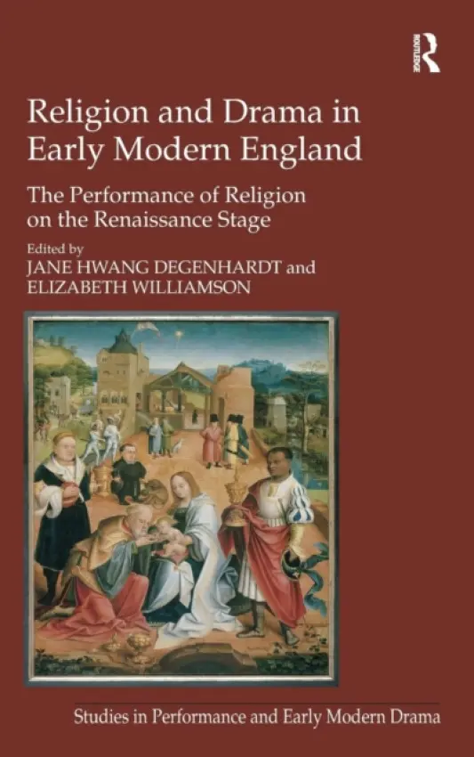 Religion and Drama in Early Modern England - Williamson, Elizabeth