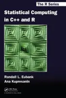Statistical Computing in C++ and R - Eubank, Randall L. a Kupresanin, Ana