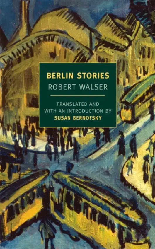 Berlin Stories - Robert Walser