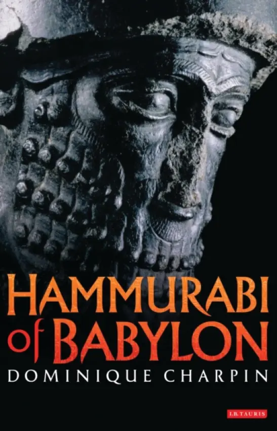 Hammurabi of Babylon - Charpin, Dominique (College de France, France)
