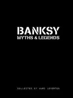 Banksy Myths & Legends - Leverton, Marc