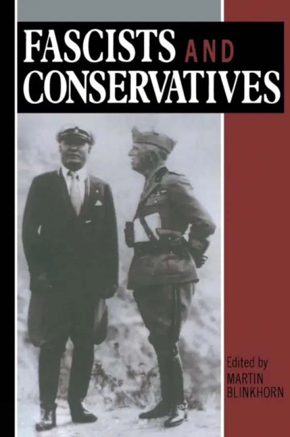 Fascists and Conservatives - Blinkhorn, Martin