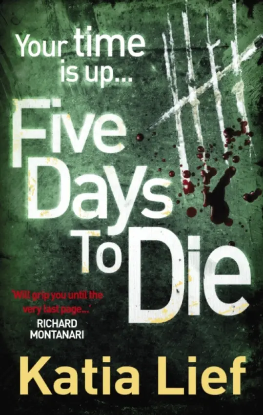 Five Days to Die - Lief, Katia