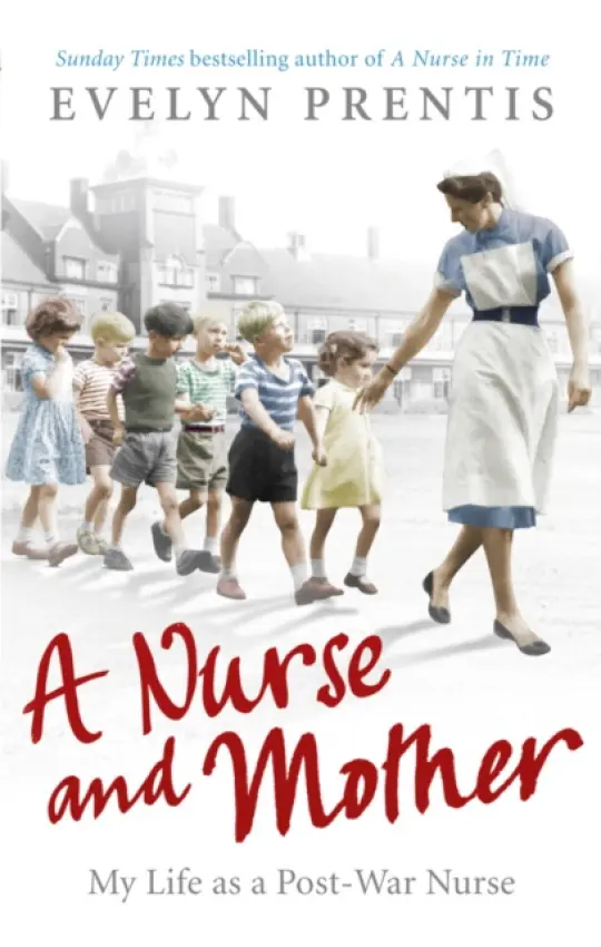 Nurse and Mother - Prentis, Evelyn