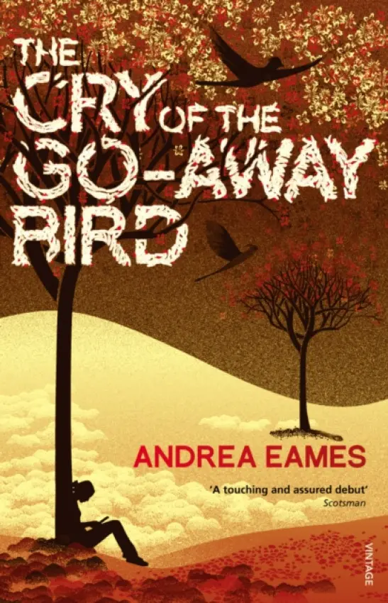 Cry of the Go-Away Bird - Eames, Andrea