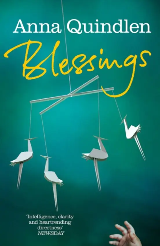 Blessings - Quindlen, Anna