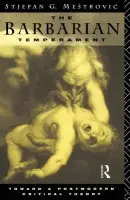 Barbarian Temperament - Mestrovic, Stejpan