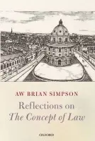 Reflections on 'The Concept of Law' - Simpson, A. W. Brian (The late A.W. Brian Simpson was the Charles F. and Edith J. Clyne Professor of Law at the University of Michigan)