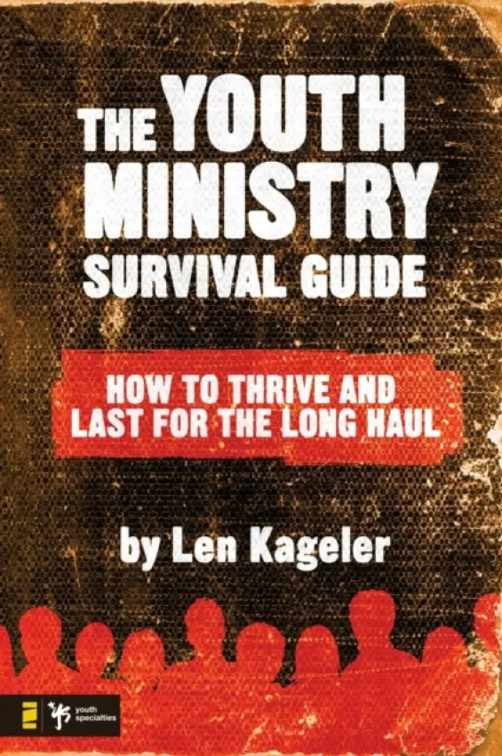 Youth Ministry Survival Guide - Kageler, Len