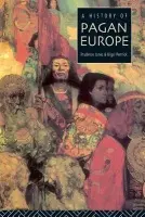History of Pagan Europe - Jones, Prudence a Pennick, Nigel