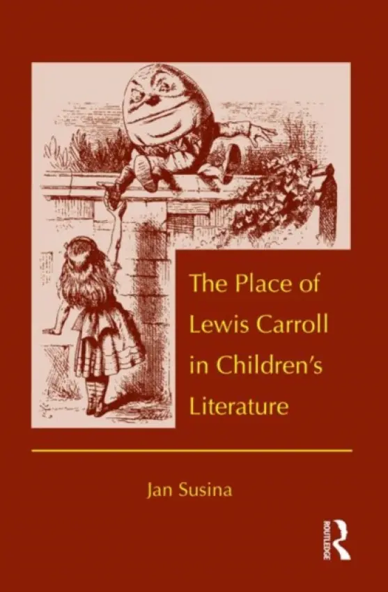Place of Lewis Carroll in Children's Literature - Susina, Jan (Illinois State University, USA)