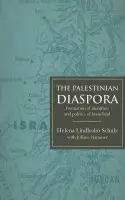 Palestinian Diaspora - Schulz, Helena Lindholm