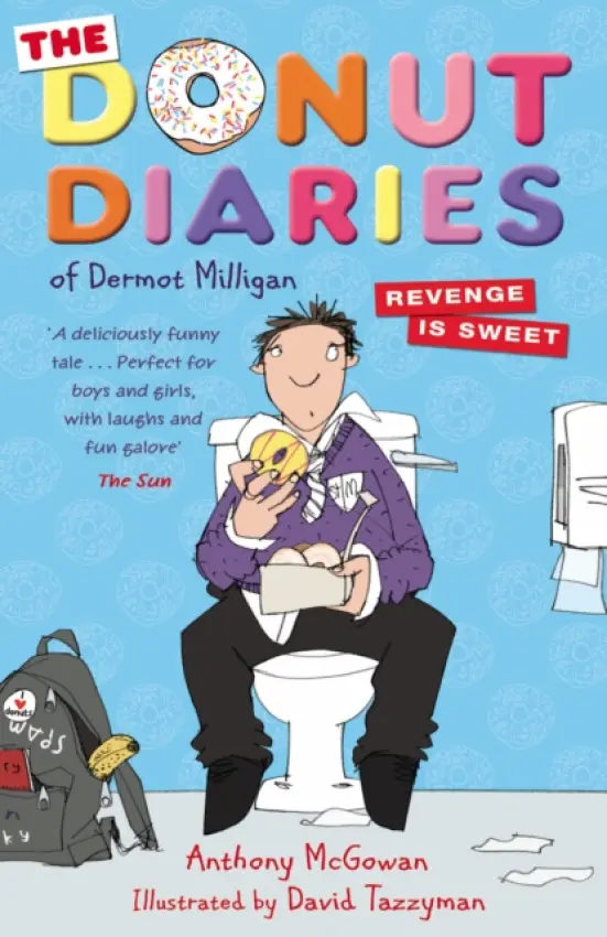 Donut Diaries: Revenge is Sweet - McGowan, Anthony a Milligan, Dermot