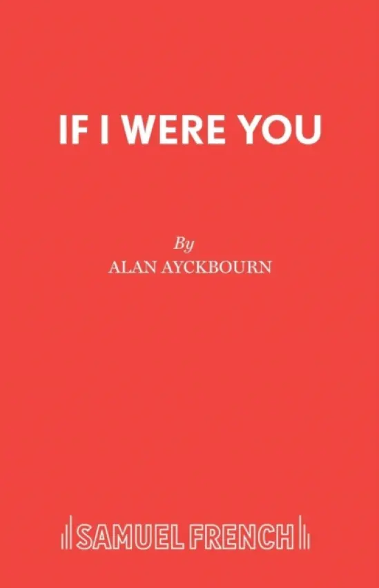 If I Were You - Ayckbourn, Alan