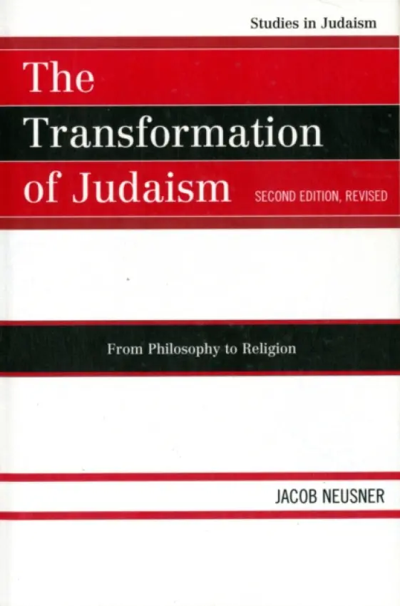 Transformation of Judaism - Neusner, Jacob