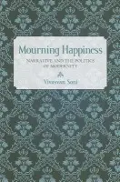 Mourning Happiness - Soni, Vivasvan