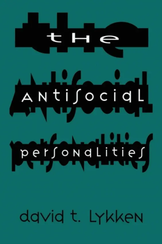 Antisocial Personalities - Lykken, David T.