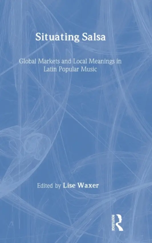Situating Salsa - Waxer, Lise