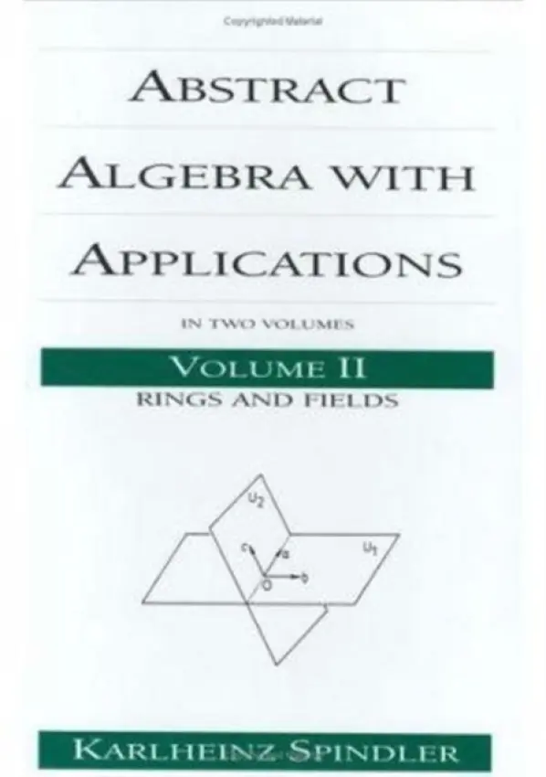 Abstract Algebra with Applications - Spindler, Karlheinz