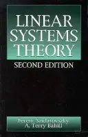 Linear Systems Theory - Szidarovszky, Ferenc (University of Arizona, Tucson, USA) a Bahill, A. Terry (University of Arizona, Tucson, USA)