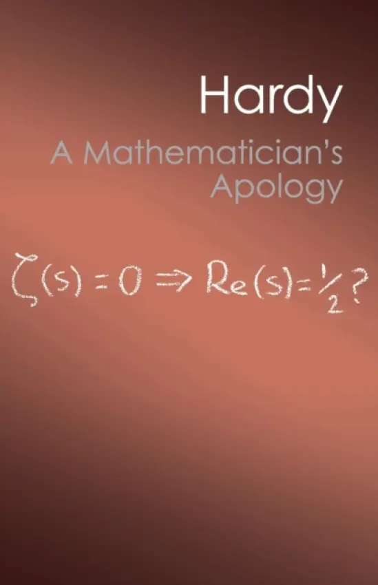 Mathematician's Apology - Hardy, G. H.