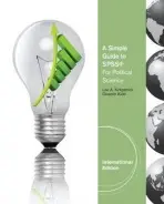 Simple Guide to SPSSA® for Political Science, International Edition - Kirkpatrick, Lee (College of William and Mary) a Kidd, Quentin (Christopher Newport University)