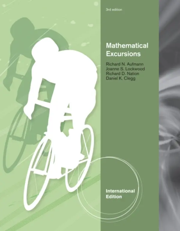 Mathematical Excursions, International Edition - Aufmann, Richard (Palomar College) a Lockwood, Joanne (Nashua Community College) a Nation, Richard (Palomar College) a Clegg, Daniel K. (Palomar College)