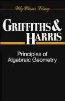 Principles of Algebraic Geometry - Griffiths, Phillip (Harvard University, Boston, MA) a Harris, Joseph (Harvard University, Boston, MA)