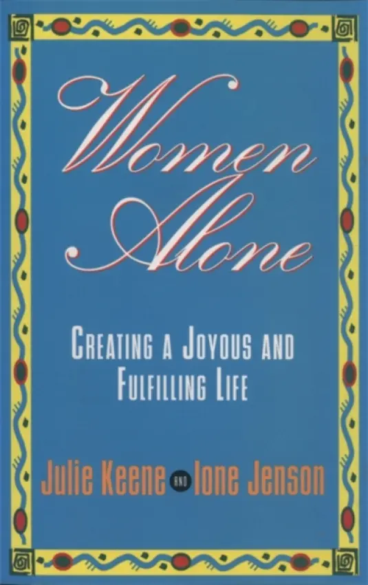 Women Alone - Keene, Julie a Jensen, Ione