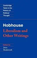 Hobhouse: Liberalism and Other Writings - Hobhouse, L. T.