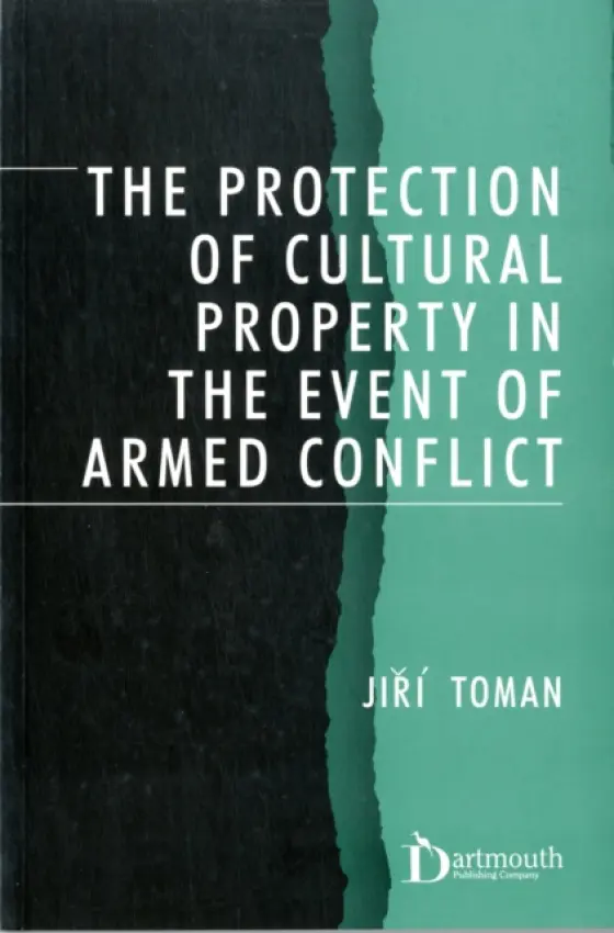 Protection of Cultural Property in the Event of Armed Conflict - Toman, Jiri