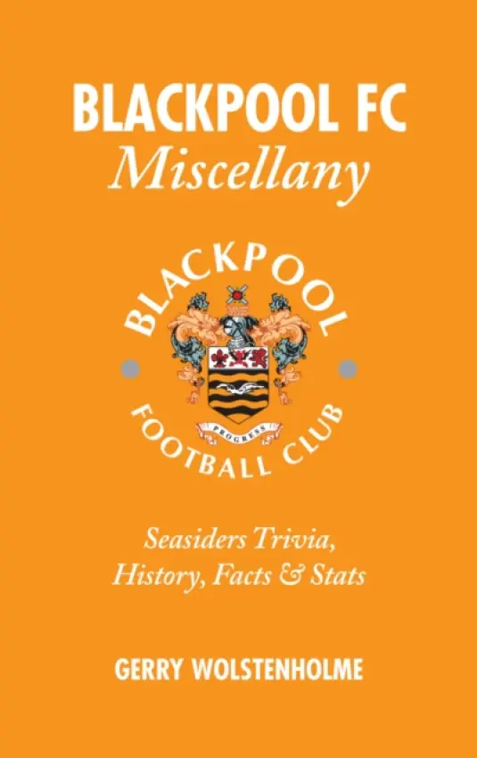Blackpool FC Miscellany - Wolstenholme, Gerry