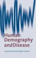 Human Demography and Disease - Scott, Susan (University of Liverpool) a Duncan, C. J. (University of Liverpool)