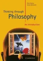 Thinking through Philosophy - Horner, Chris (Cambridge Regional College) a Westacott, Emrys (Alfred University, New York)