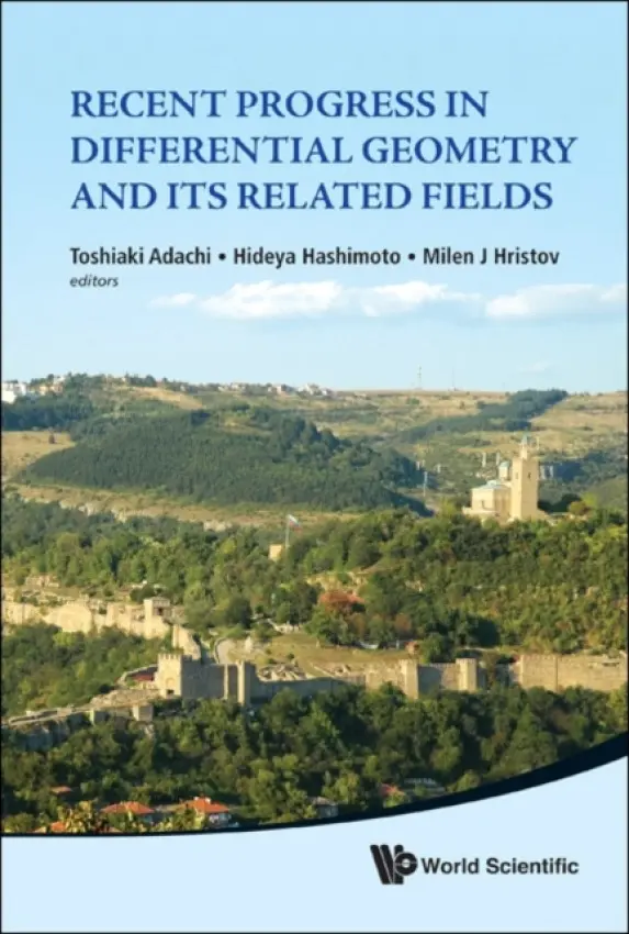 Recent Progress In Differential Geometry And Its Related Fields - Proceedings Of The 2nd International Colloquium On Differential Geometry And Its Rel