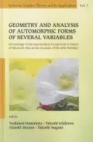 Geometry And Analysis Of Automorphic Forms Of Several Variables - Proceedings Of The International Symposium In Honor Of Takayuki Oda On The Occasion