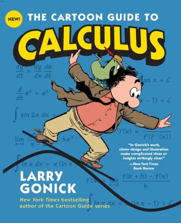 Cartoon Guide to Calculus - Gonick, Larry