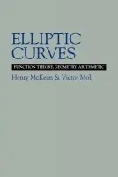 Elliptic Curves - McKean, Henry (New York University) a Moll, Victor (Tulane University, Louisiana)