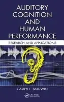 Auditory Cognition and Human Performance - Baldwin, Carryl L.