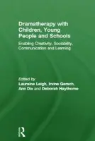 Dramatherapy with Children, Young People and Schools