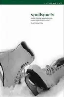 Spoilsports - Brackenridge, Celia (Brunel University, London, UK)