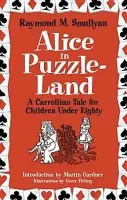 Alice in Puzzle-Land - Smullyan, Raymond M. a Gardner, Martin a Fitting, Greer