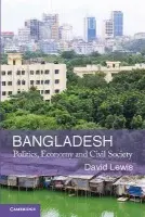 Bangladesh - Lewis, David (Professor of Social Policy and Development, London School of Economics and Political Science)