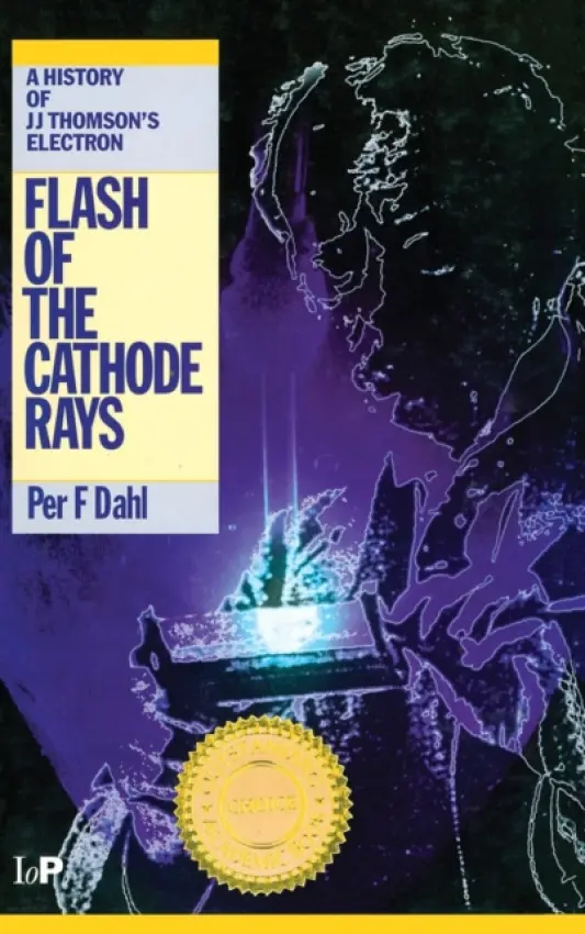Flash of the Cathode Rays - Dahl, Per F