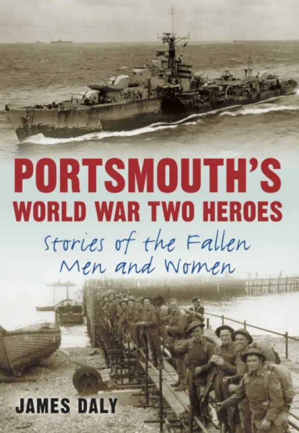 Portsmouth's World War Two Heroes - Daly, James