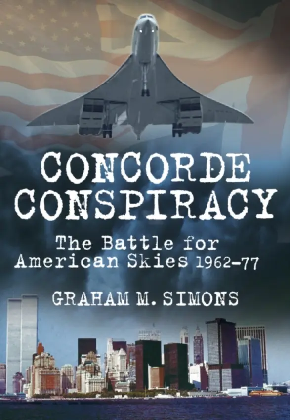 Concorde Conspiracy - Simons, Graham M